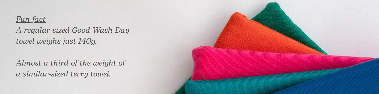 Image showing brightly coloured hair towels with text saying that they weight a almost a third of the weight of a regular terry towel